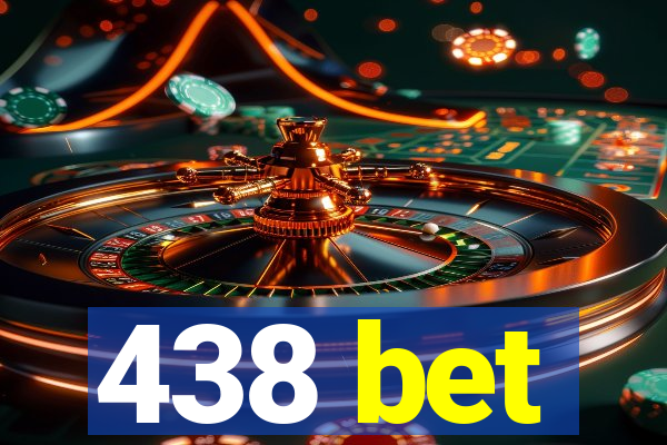 438 bet